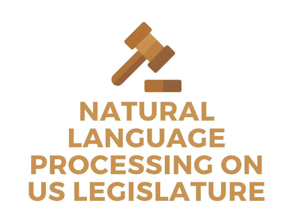 Natural Language Processing on US Legislature